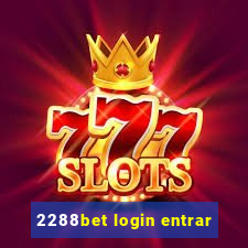 2288bet login entrar